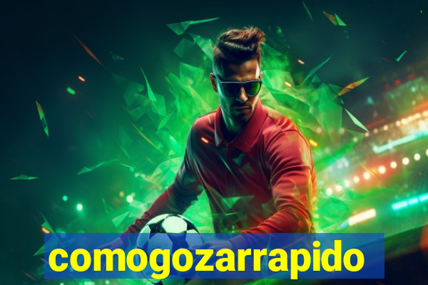 comogozarrapido