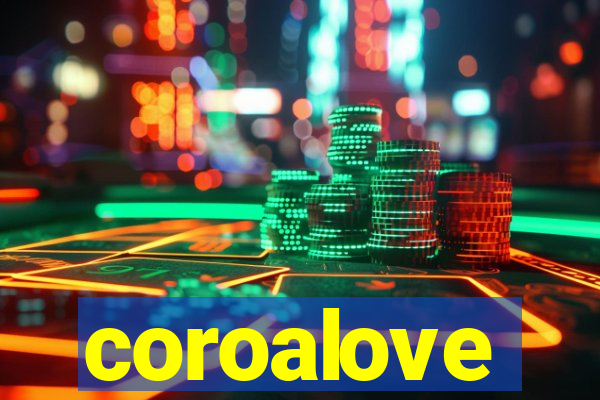 coroalove