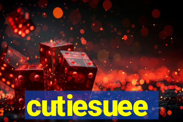 cutiesuee