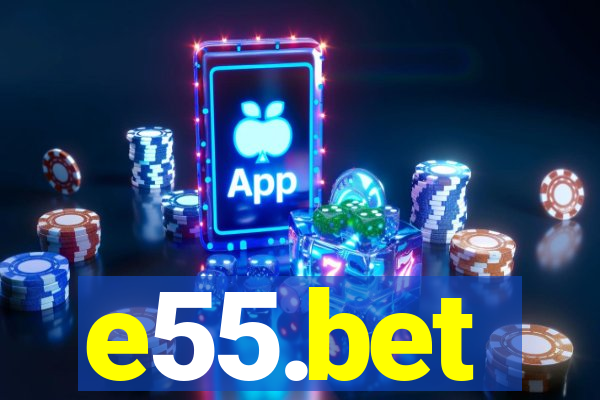 e55.bet