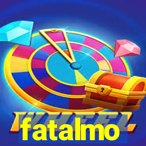 fatalmo