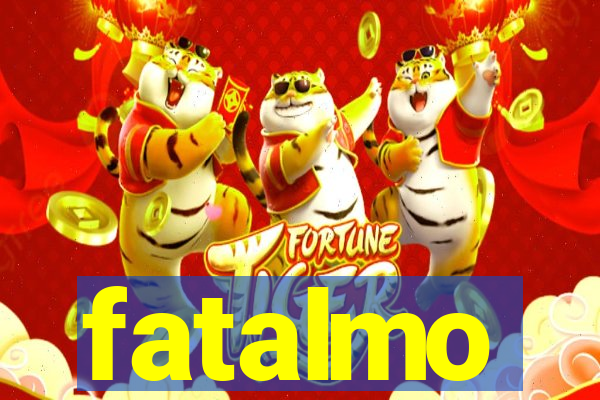 fatalmo
