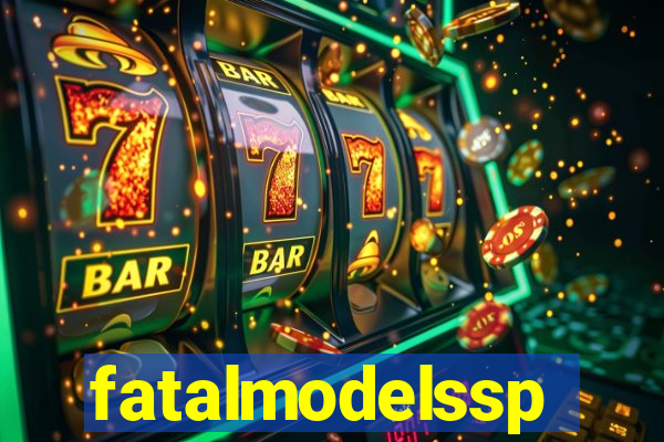 fatalmodelssp