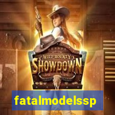 fatalmodelssp