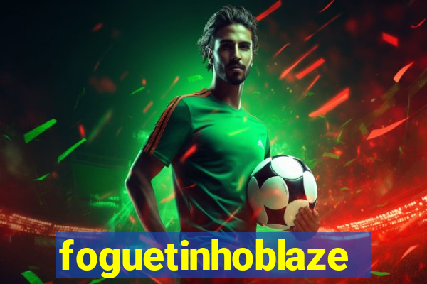 foguetinhoblaze