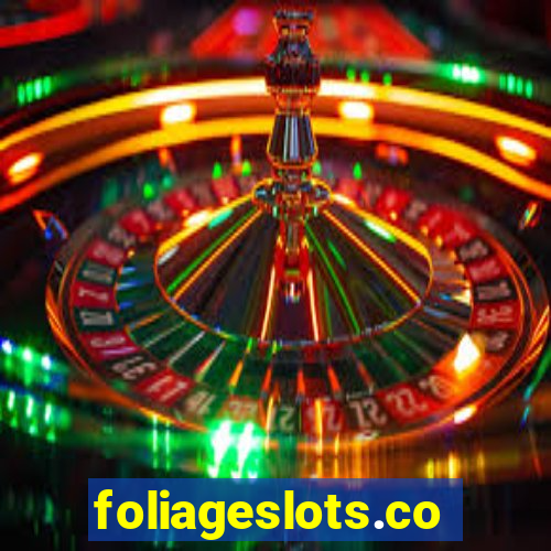 foliageslots.com