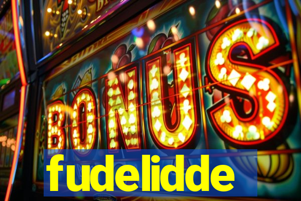 fudelidde