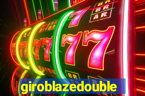 giroblazedouble