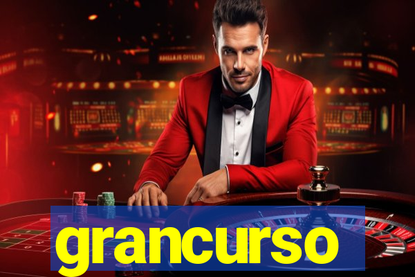 grancurso