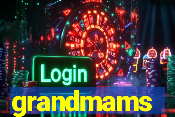 grandmams