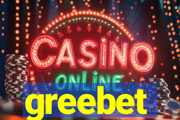 greebet