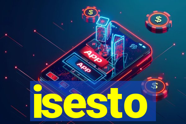 isesto