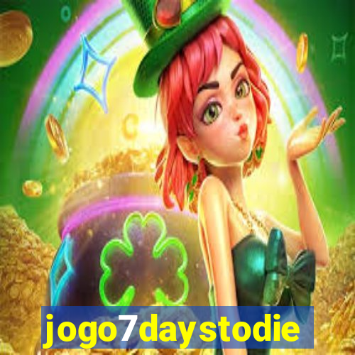 jogo7daystodie