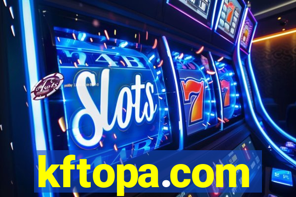 kftopa.com
