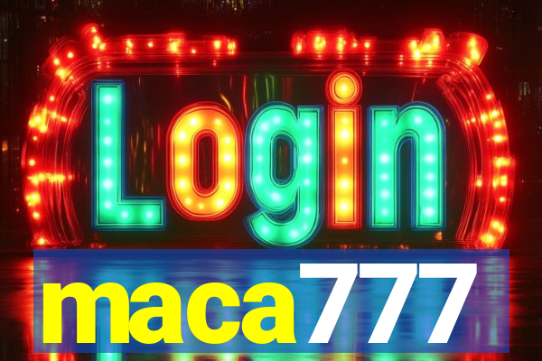 maca777
