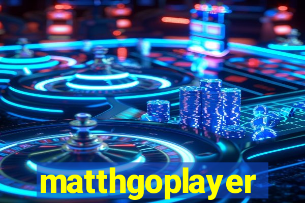 matthgoplayer
