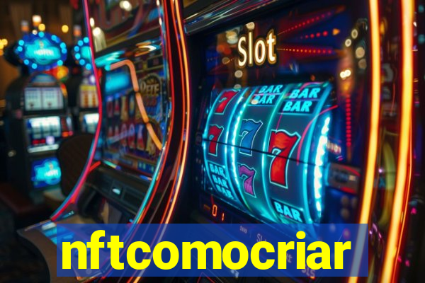 nftcomocriar