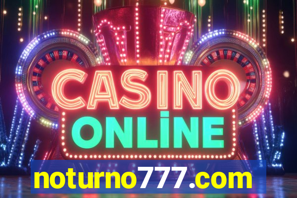 noturno777.com