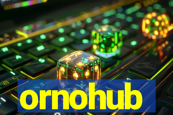 ornohub