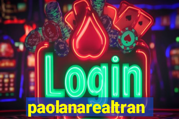 paolanarealtrans