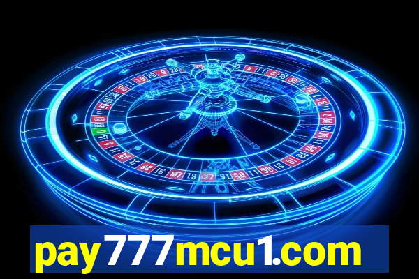 pay777mcu1.com