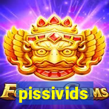 pissivids