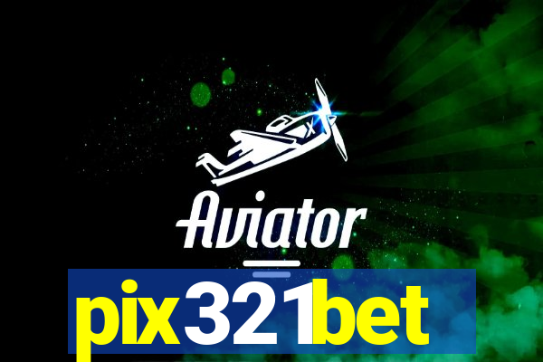 pix321bet