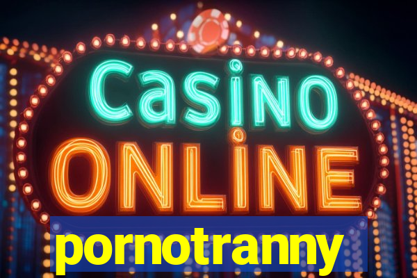pornotranny