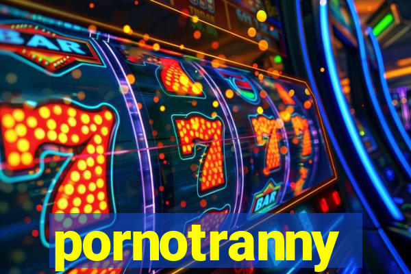 pornotranny