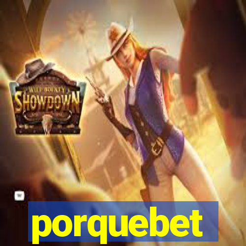 porquebet
