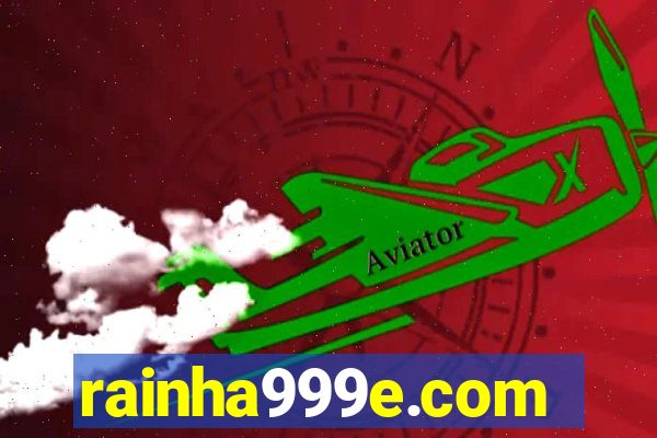 rainha999e.com