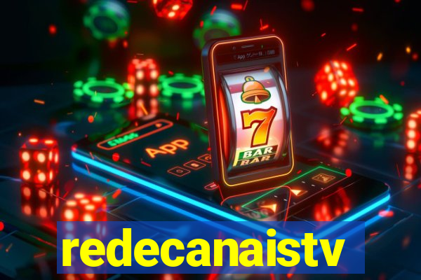 redecanaistv