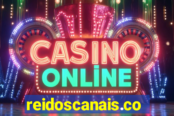 reidoscanais.com
