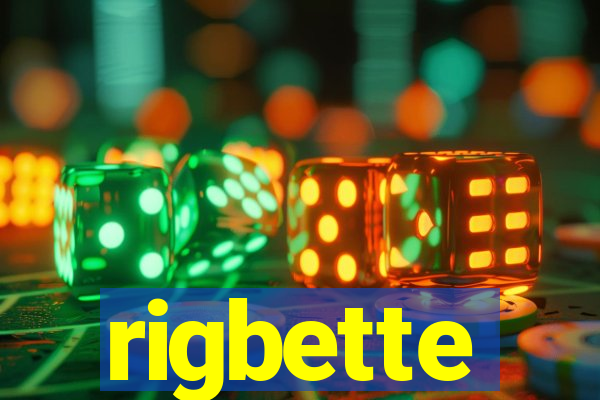 rigbette