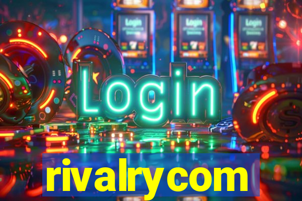 rivalrycom