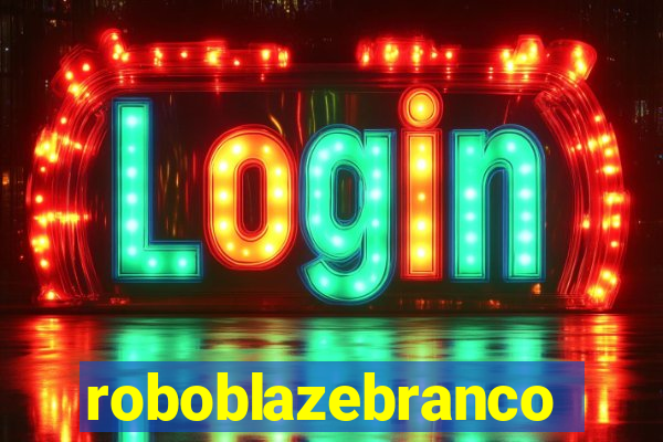 roboblazebranco