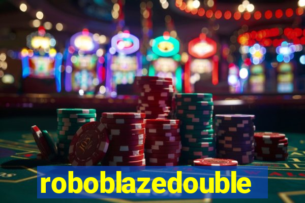 roboblazedouble