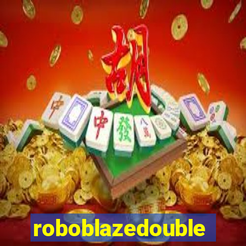roboblazedouble