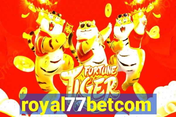 royal77betcom