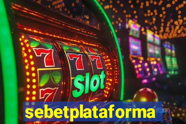 sebetplataforma