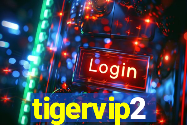 tigervip2