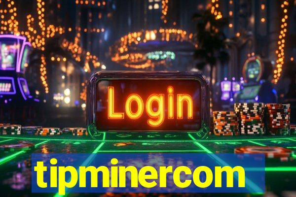 tipminercom