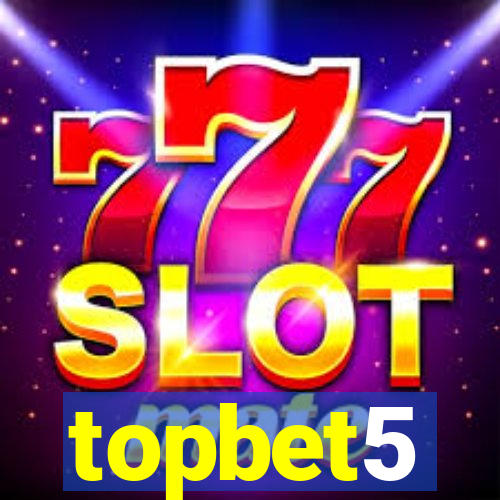 topbet5