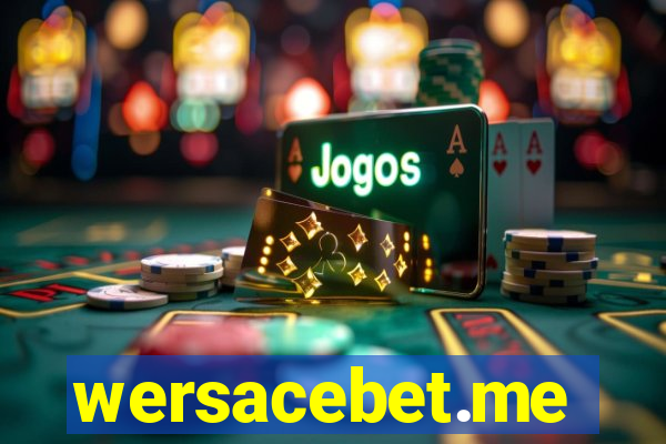 wersacebet.me