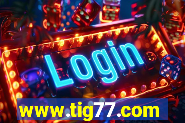 www.tig77.com
