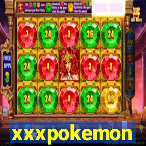 xxxpokemon