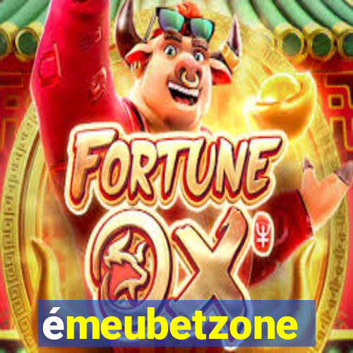 émeubetzone